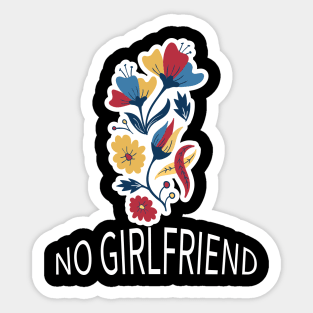 no girlfriend Sticker